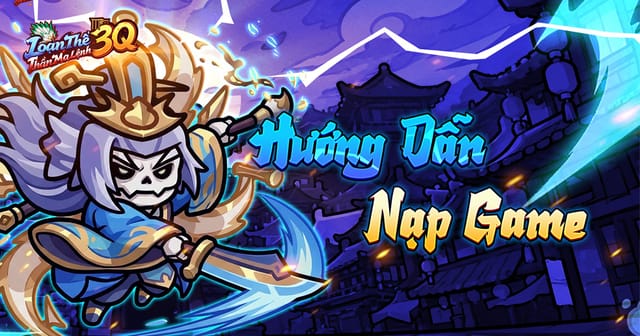 [LT3Q] - Hướng dẫn nạp